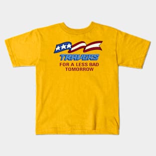 Travers For a Less Bad Tomorrow Kids T-Shirt